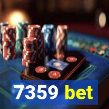 7359 bet